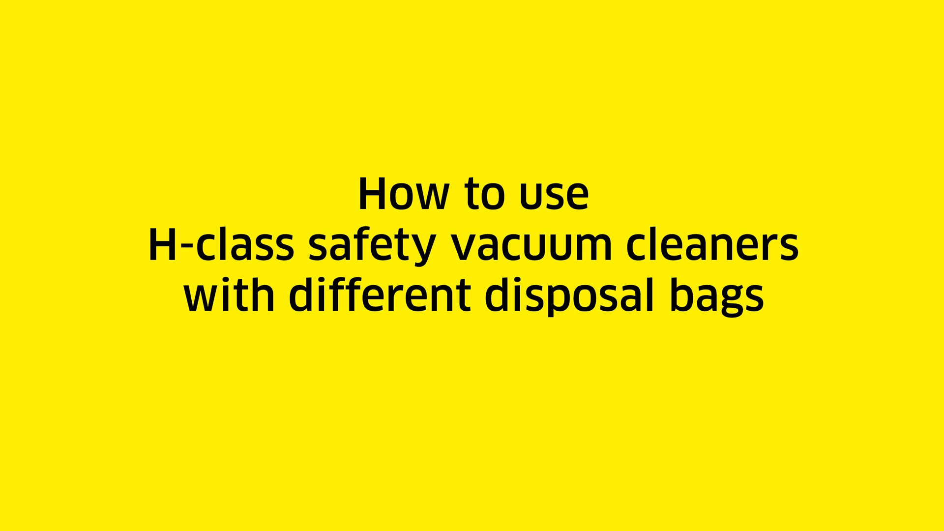 How to use H-class safety vacuum cleaners with different disposal bags